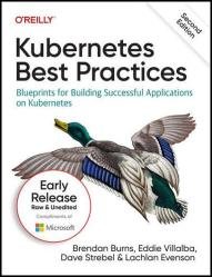 Kubernetes Best Practices, Second Edition (Early Release)