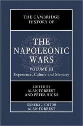 The Cambridge History of the Napoleonic Wars: Volume 3, Experience, Culture and Memory