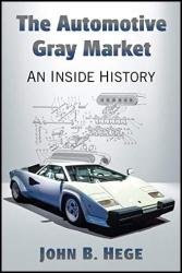The Automotive Gray Market: An Inside History