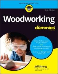 Woodworking For Dummies, 2nd Edition