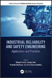 Industrial Reliability and Safety Engineering: Applications and Practices