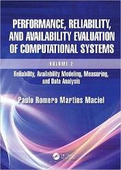 Performance, Reliability, and Availability Evaluation of Computational Systems, Volume 2: Reliability, Availability Modeling