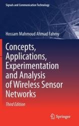 Concepts, Applications, Experimentation and Analysis of Wireless Sensor Networks (3rd Edition)