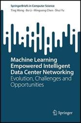 Machine Learning Empowered Intelligent Data Center Networking: Evolution, Challenges and Opportunities