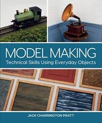 Model Making: Technical Skills Using Everyday Objects