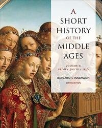 A Short History of the Middle Ages, Volume I: From c.300 to c.1150, 6th Edition
