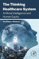 The Thinking Healthcare System: Artificial Intelligence and Human Equity