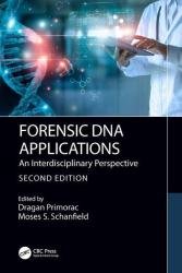Forensic DNA Applications: An Interdisciplinary Perspective, 2nd Edition