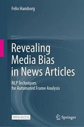 Revealing Media Bias in News Articles: NLP Techniques for Automated Frame Analysis