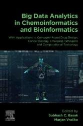 Big Data Analytics in Chemoinformatics and Bioinformatics: With Applications to Computer-Aided Drug Design