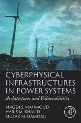 Cyberphysical Infrastructures in Power Systems : Architectures and Vulnerabilities