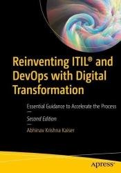 Reinventing ITIL and DevOps with Digital Transformation: Essential Guidance to Accelerate the Process, Second Edition