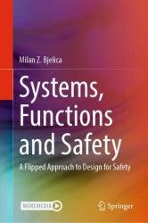 Systems, Functions and Safety: A Flipped Approach to Design for Safety
