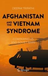 Afghanistan and the Vietnam Syndrome: Comparing US and Soviet Wars
