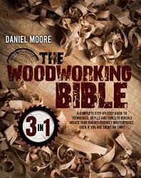 The Woodworking Bible (3 in 1)