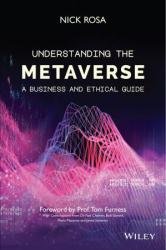 Understanding the Metaverse: A Business and Ethical Guide