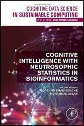Cognitive Intelligence with Neutrosophic Statistics in Bioinformatics
