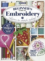 Beginner's Guide To Embroidery 2016