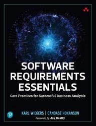 Software Requirements Essentials: Core Practices for Successful Business Analysis (Final)