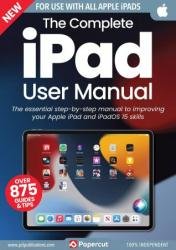 The Complete iPad User Manual - 15th Edition, 2023