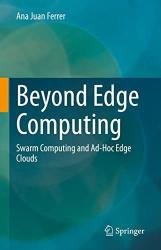 Beyond Edge Computing: Swarm Computing and Ad-hoc Edge Clouds