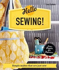 Hello Sewing!: Simple makes that are just sew