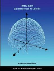 Basic Math: An Introduction to Calculus