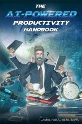 The AI-Powered Productivity Handbook