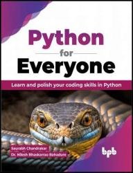 Python for Everyone: Learn and polish your coding skills in Python
