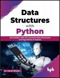 Data Structures with Python: Get familiar with the common Data Structures and Algorithms in Python