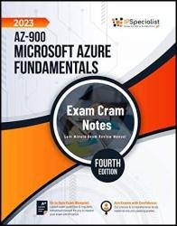 AZ-900: Microsoft Azure Fundamentals: Exam Cram Notes: Fourth Edition - 2023