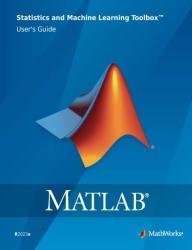 MATLAB Statistics and Machine Learning Toolbox User’s Guide (R2023a)