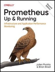 Prometheus: Up & Running, 2nd Edition (Final Release)