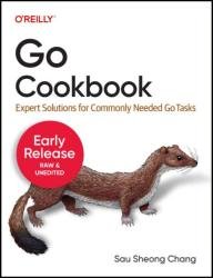 Go Cookbook: Expert Solutions for Commonly Needed Go Tasks (6th Early Release)