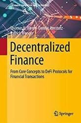 Decentralized Finance: From Core Concepts to DeFi Protocols for Financial Transactions