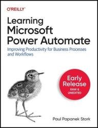 Learning Microsoft Power Automate (2nd Early Release)