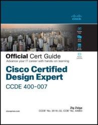 Cisco Certified Design Expert (CCDE 400-007) Official Cert Guide