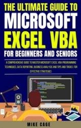 The Ultimate Guide To Microsoft Excel VBA For Beginners And Seniors