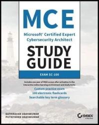 MCE Microsoft Certified Expert Cybersecurity Architect Study Guide: Exam SC-100