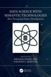 Data Science with Semantic Technologies: New Trends and Future Developments