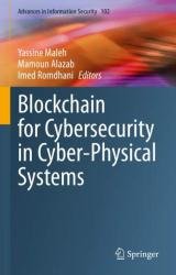 Blockchain for Cybersecurity in Cyber-physical Systems