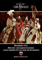 Grunwald 1410. Materialy z sesji popularnonaukowej z okazji obchodow 600-lecia bitwy pod Grunwaldem_2010