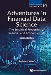 Adventures in Financial Data Science: The Empirical Properties of Financial and Economic Data, 2nd Edition