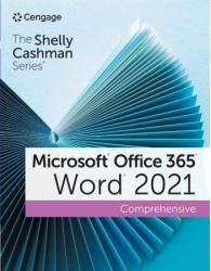 The Shelly Cashman Series Microsoft Office 365 & Word 2021 Comprehensive