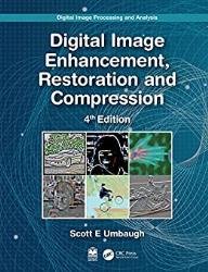 Digital Image Processing and Analysis: Digital Image Enhancement, Restoration and Compression