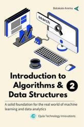 Introduction to Algorithms & Data Structures 2 : A solid foundation for the real world of Machine Learning and data analytics