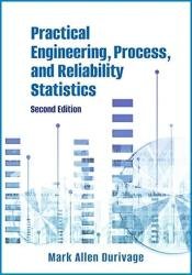 Practical Engineering, Process, and Reliability Statistics, 2nd Edition