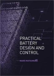 Practical Battery Design and Control