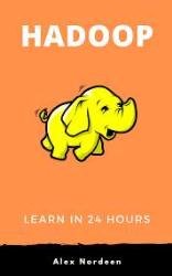 Learn Hadoop in 24 Hours