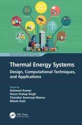 Thermal Energy Systems: Design, Computational Techniques, and Applications